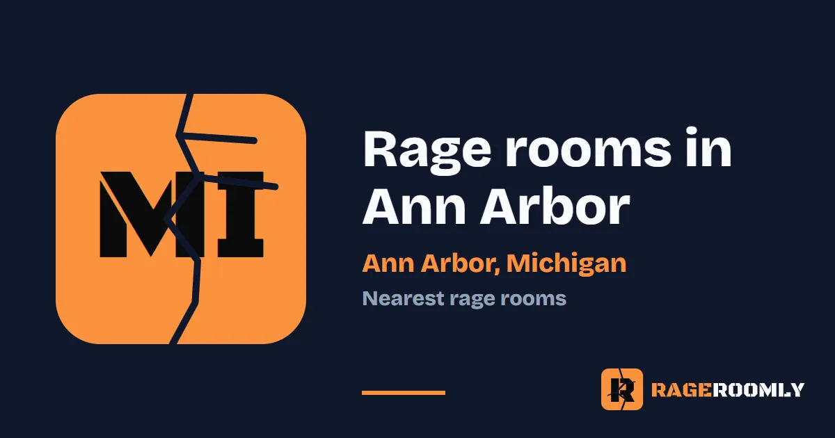 Rage Rooms and Smash Rooms Near Ann Arbor, Michigan