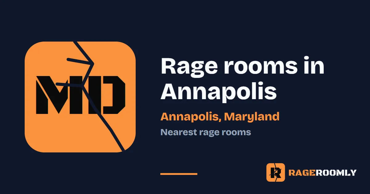 Rage Rooms and Smash Rooms Near Annapolis, Maryland