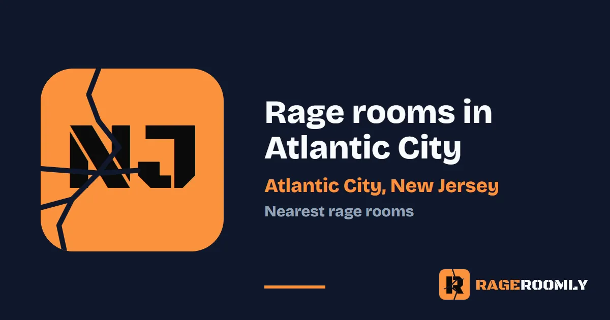 Rage Rooms and Smash Rooms Near Atlantic City, New Jersey