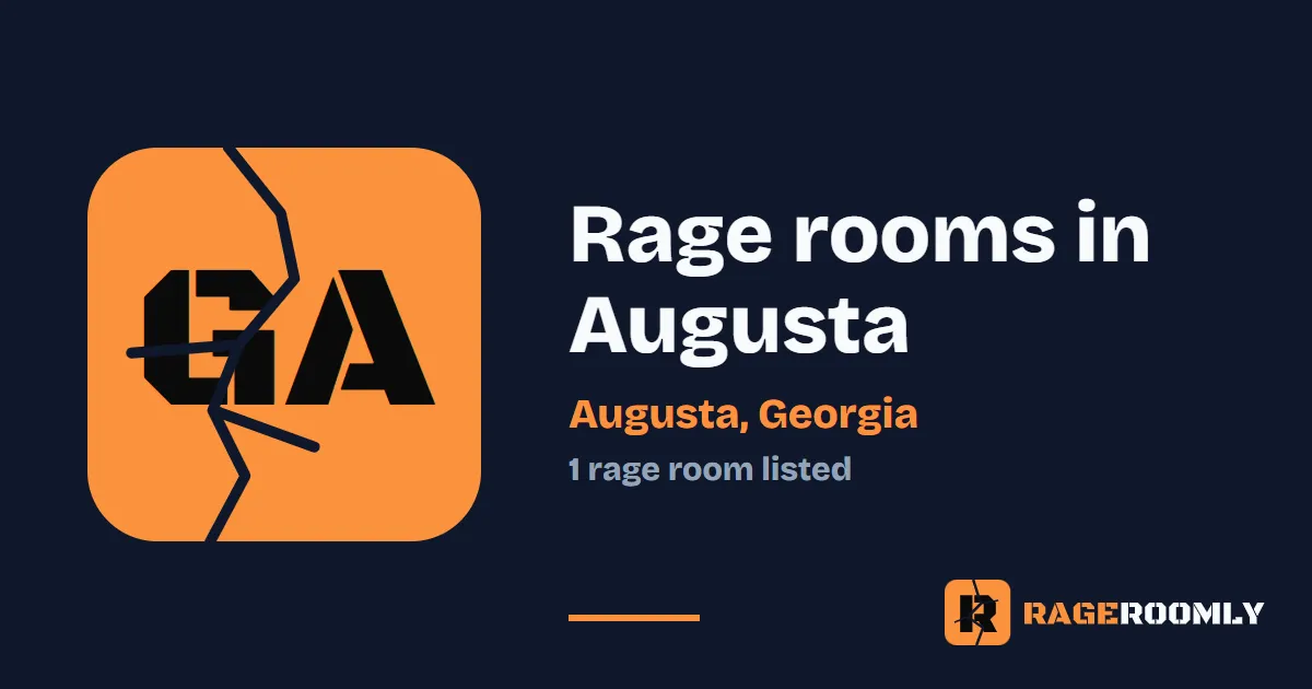 Rage Rooms and Smash Rooms in Augusta, Georgia
