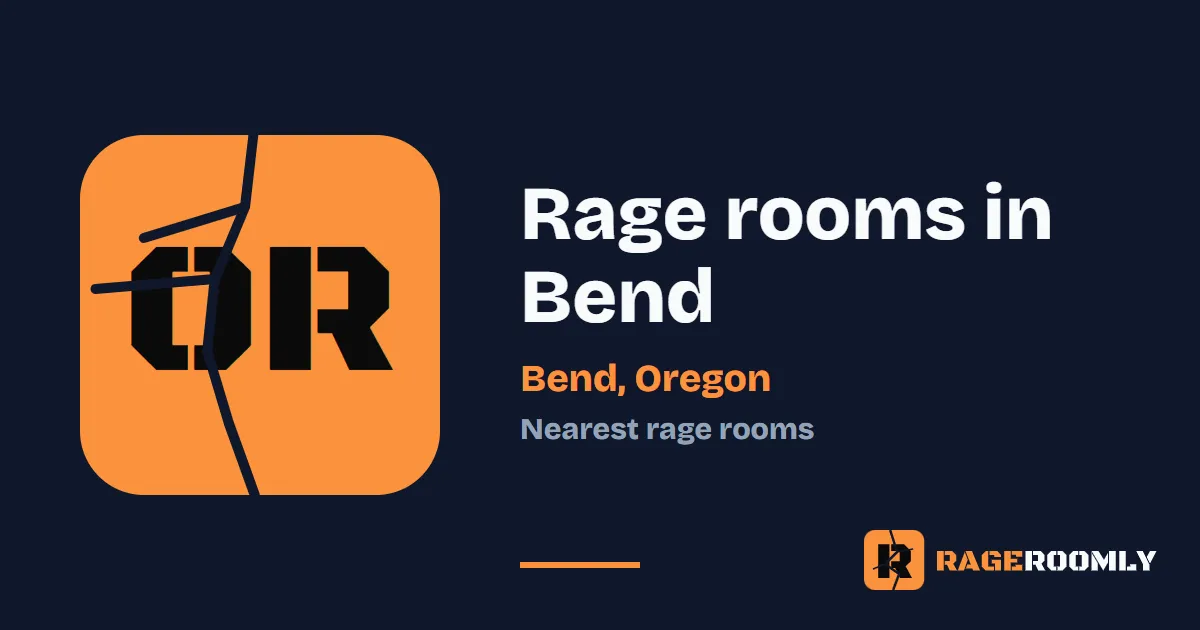 Rage Rooms and Smash Rooms Near Bend, Oregon