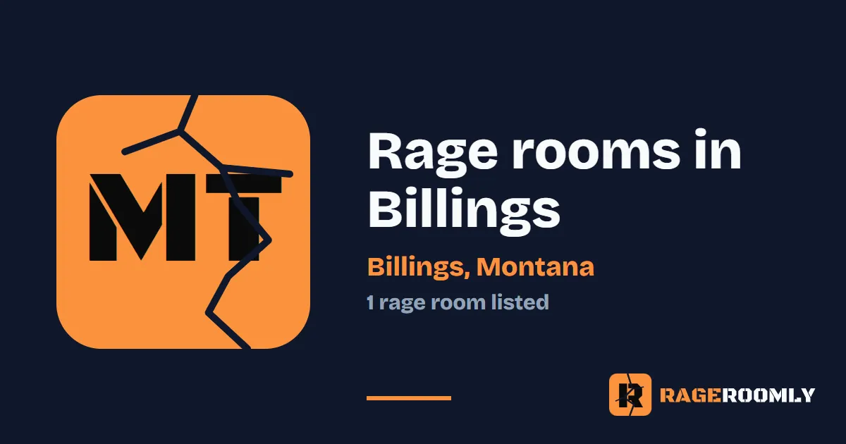 Rage Rooms and Smash Rooms in Billings, Montana