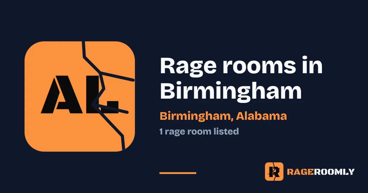 Rage Rooms and Smash Rooms in Birmingham, Alabama