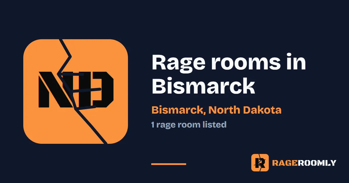 Rage Rooms and Smash Rooms in Bismarck, North Dakota