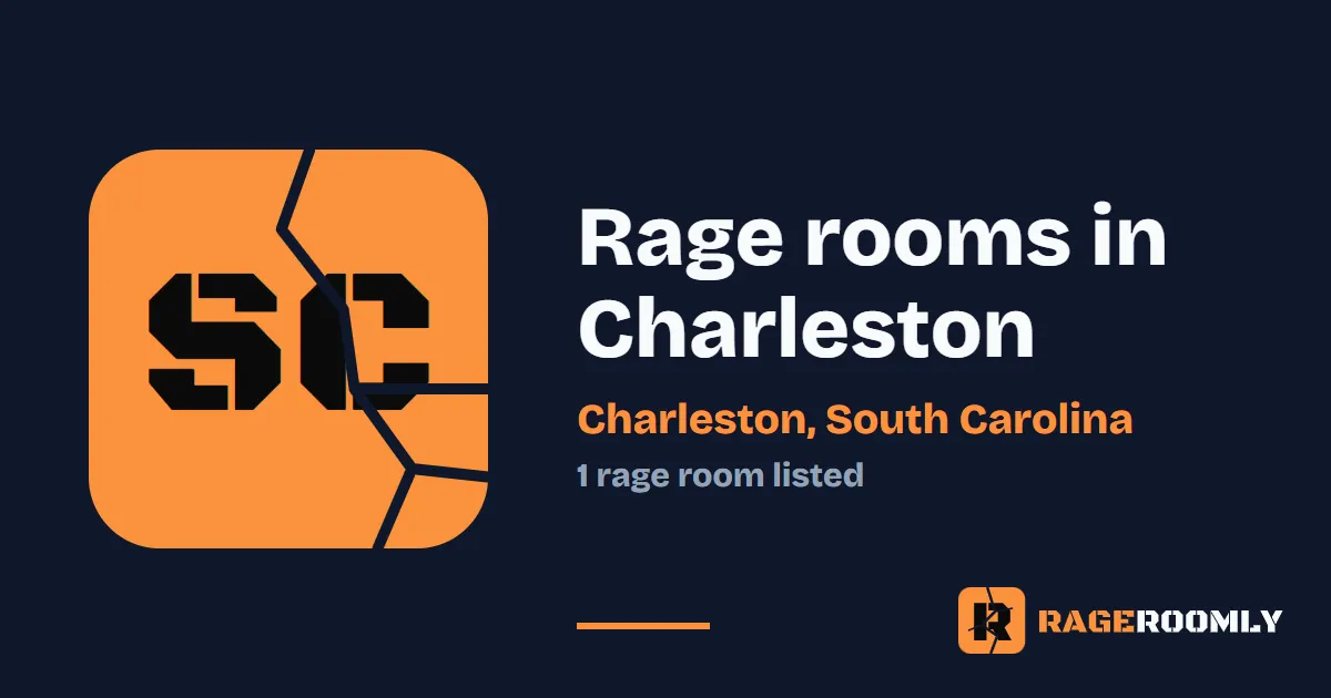 Rage Rooms and Smash Rooms in Charleston, South Carolina