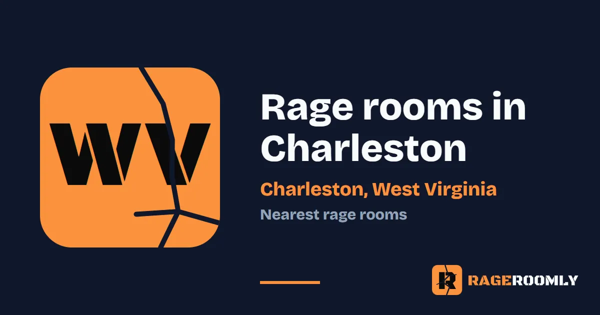 Rage Rooms and Smash Rooms Near Charleston, West Virginia