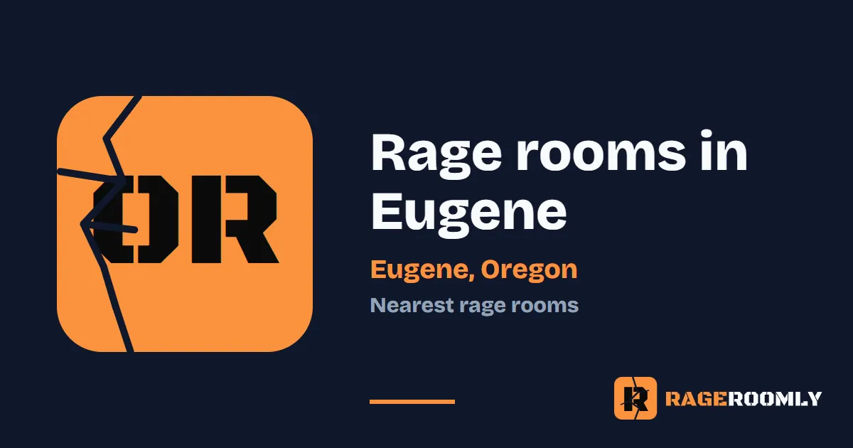 Rage Rooms and Smash Rooms Near Eugene, Oregon