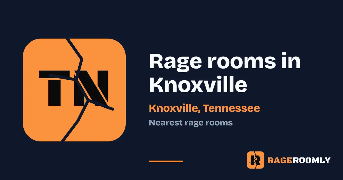 Rage Rooms and Smash Rooms Near Knoxville, Tennessee