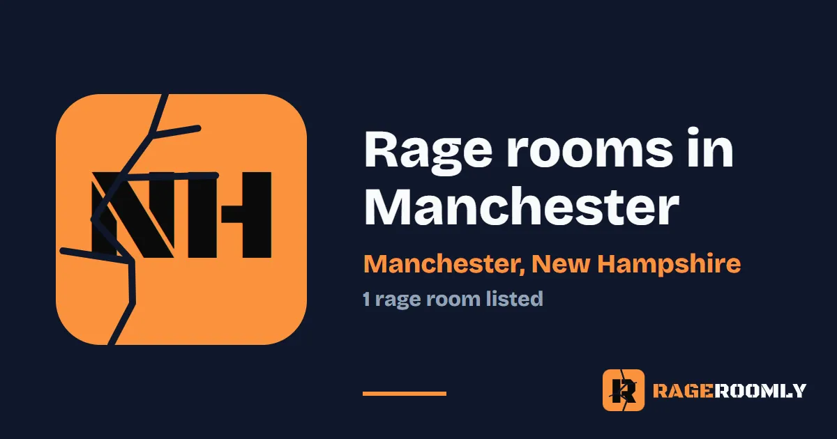 Rage Rooms and Smash Rooms in Manchester, New Hampshire