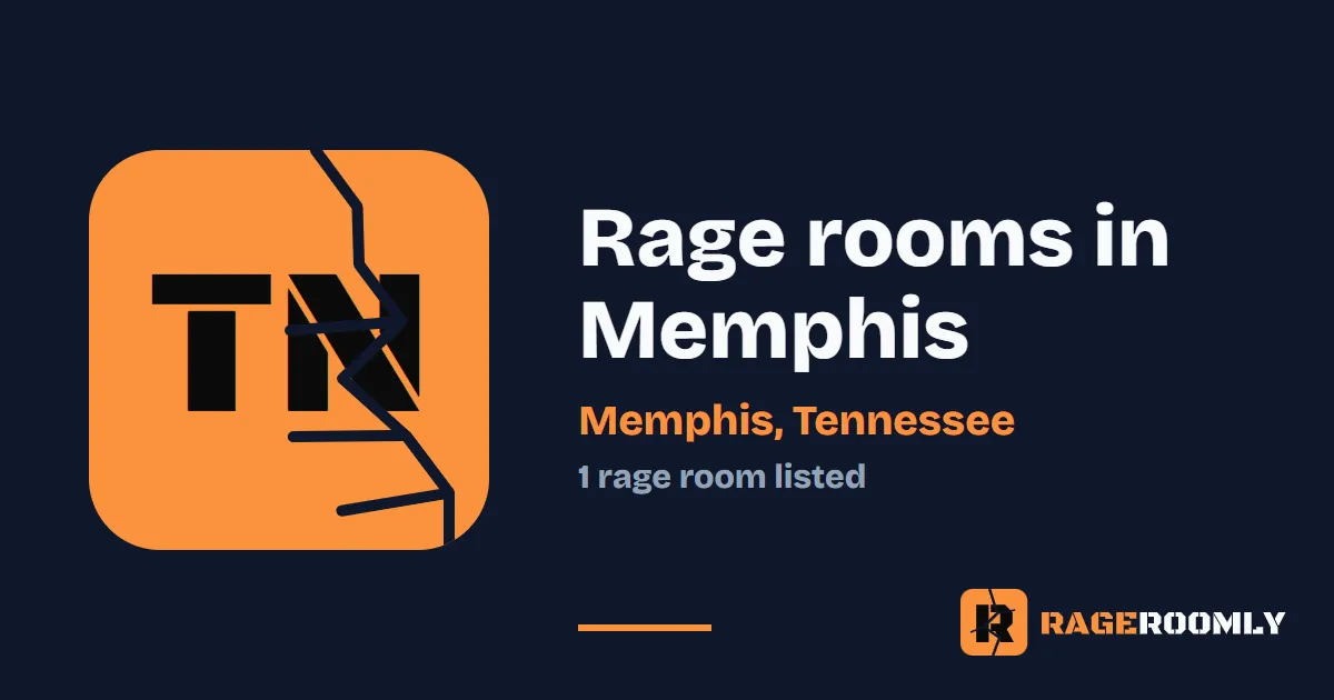 Rage Rooms and Smash Rooms in Memphis, Tennessee