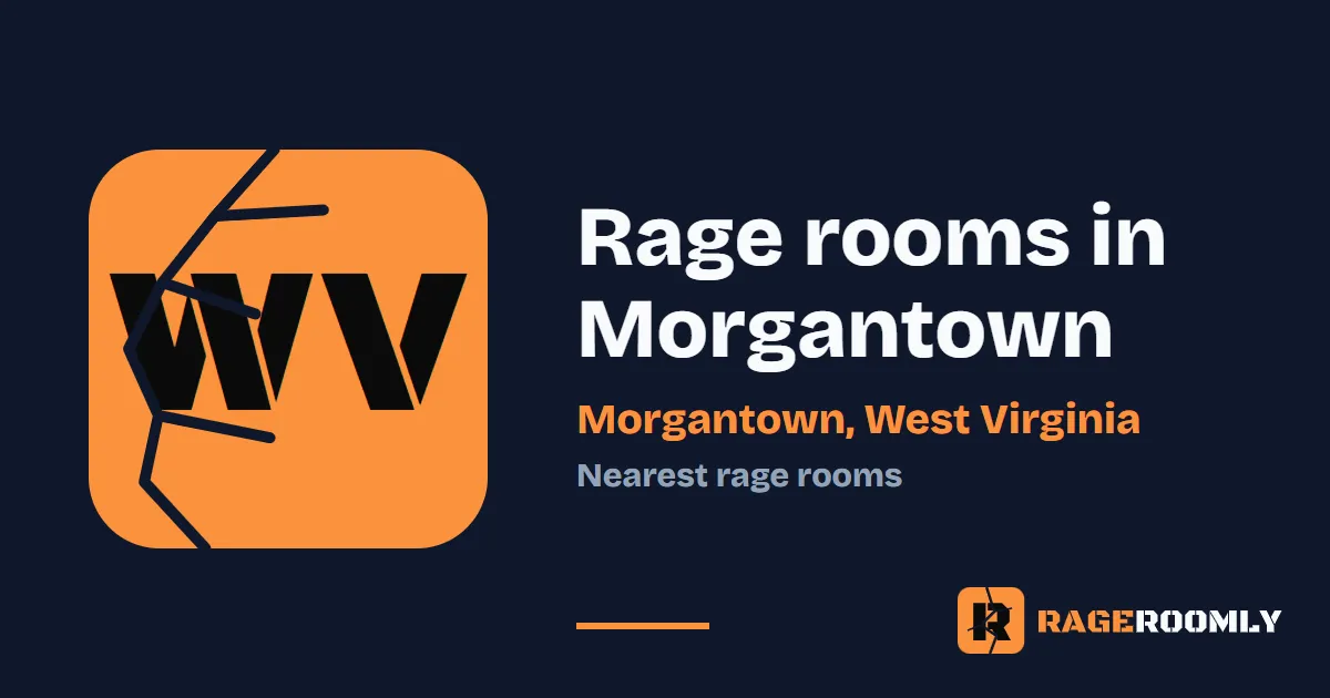 Rage Rooms and Smash Rooms Near Morgantown, West Virginia