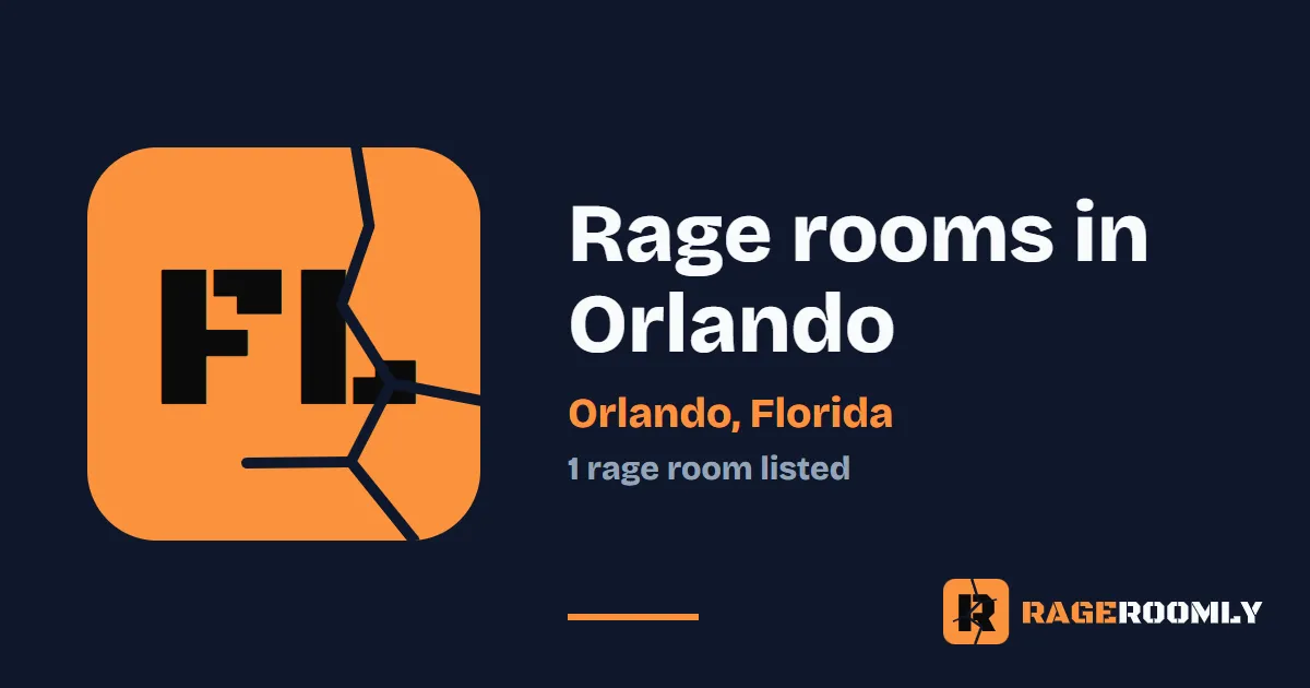Rage Rooms and Smash Rooms in Orlando, Florida