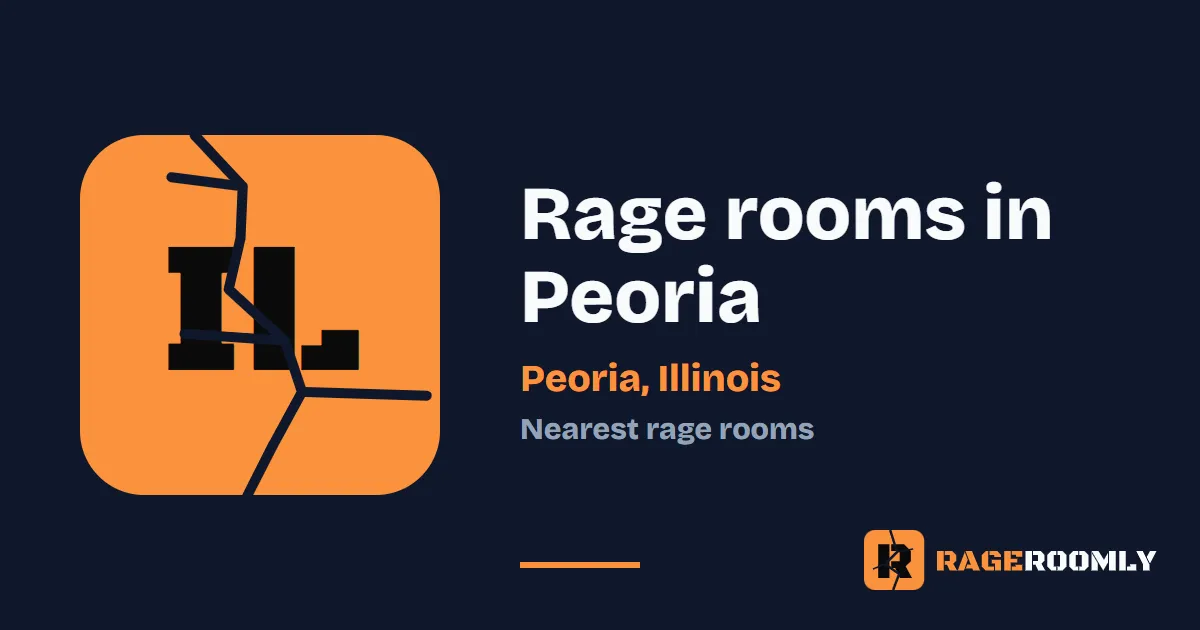 Rage Rooms and Smash Rooms Near Peoria, Illinois