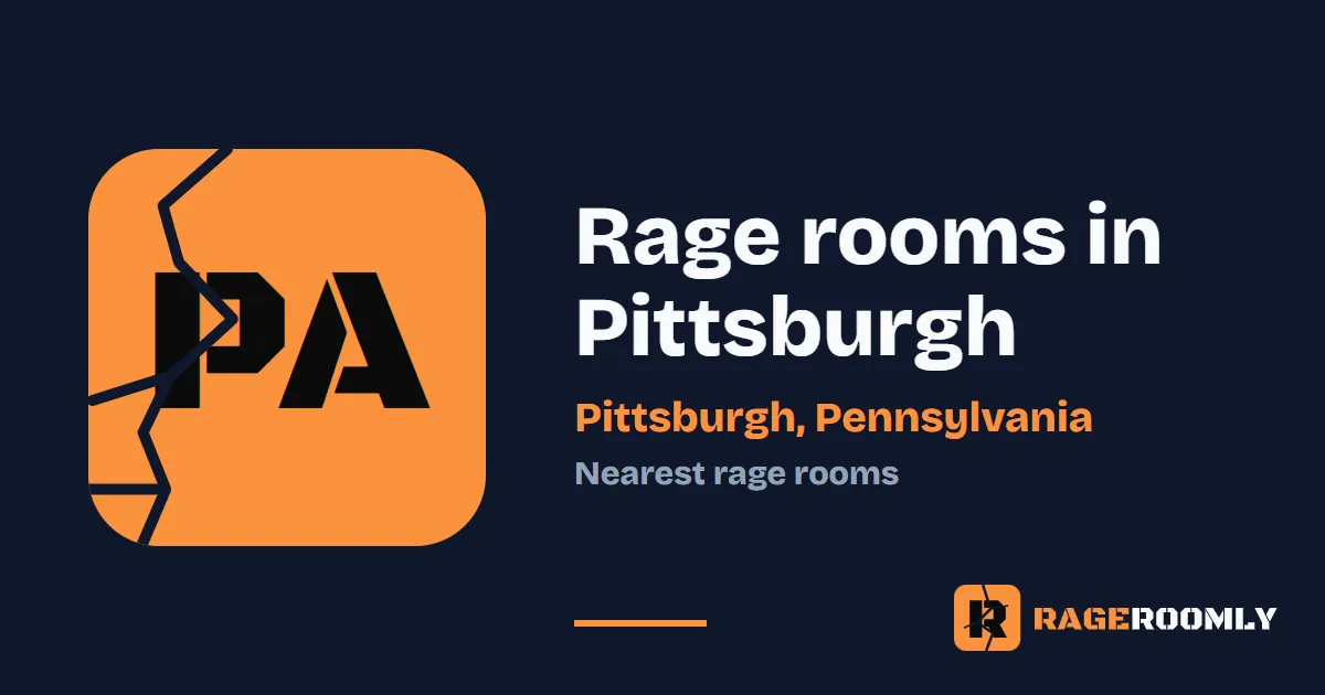 Rage Rooms and Smash Rooms Near Pittsburgh, Pennsylvania