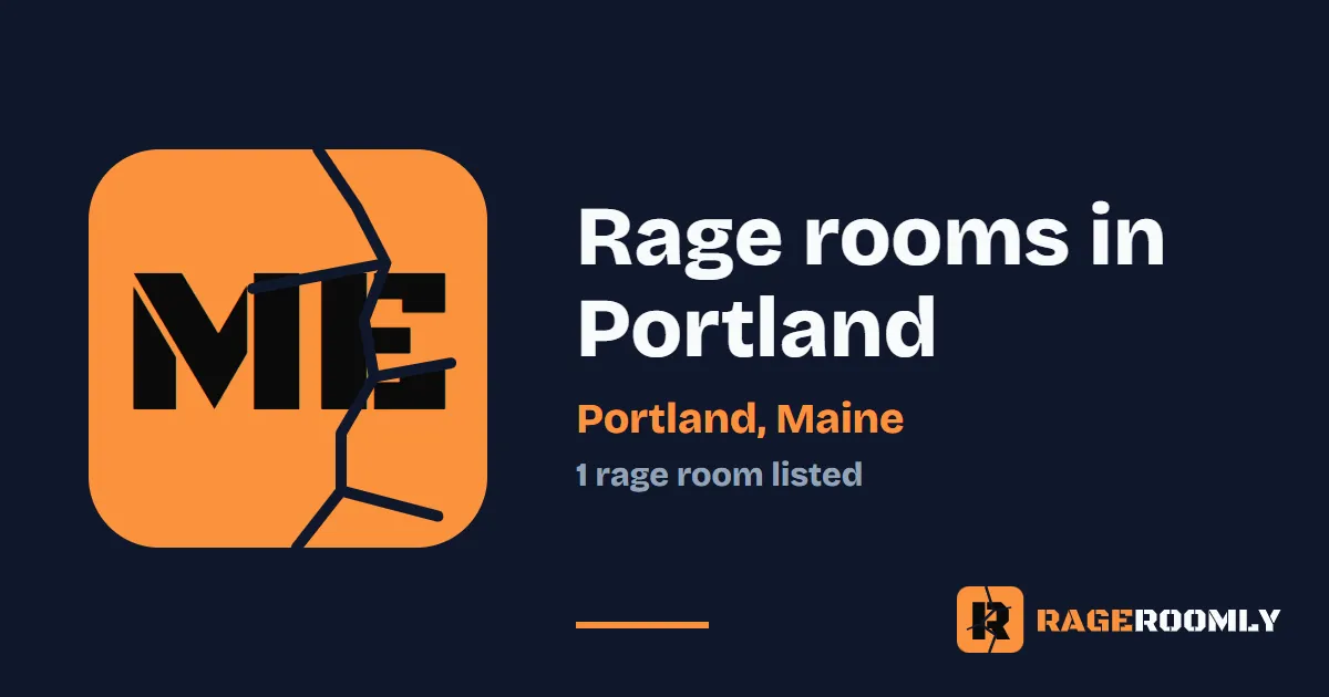 Rage Rooms and Smash Rooms in Portland, Maine