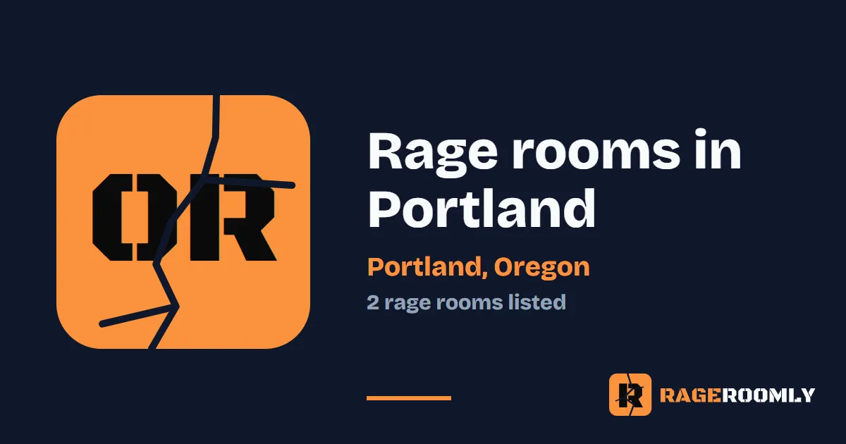 Rage Rooms and Smash Rooms in Portland, Oregon