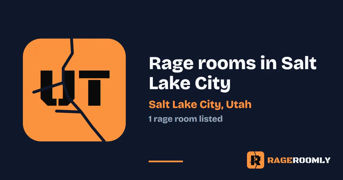 Rage Rooms and Smash Rooms in Salt Lake City, Utah