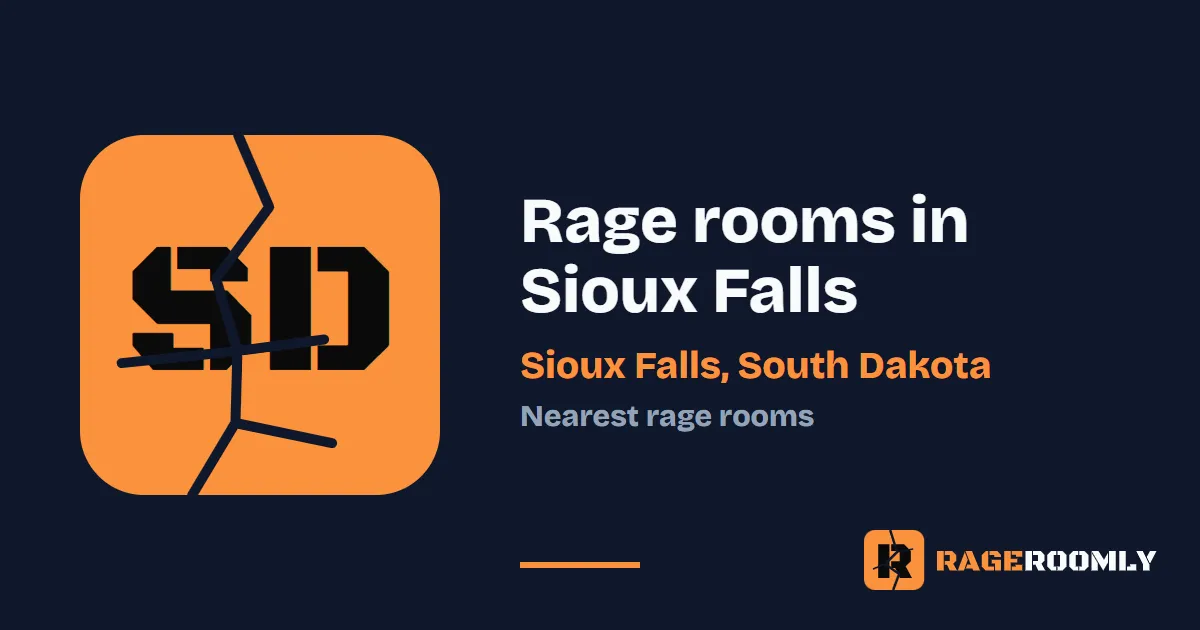 Rage Rooms and Smash Rooms Near Sioux Falls, South Dakota