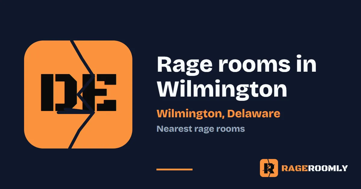 Rage Rooms and Smash Rooms Near Wilmington, Delaware
