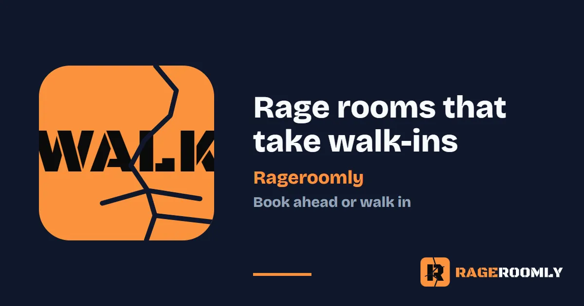 Rage rooms that take walk-ins
