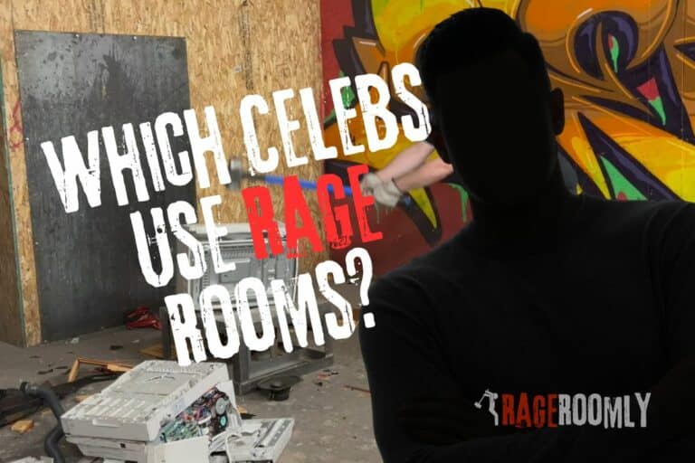 Celebs and rage rooms